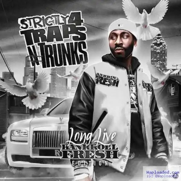 ankroll Fresh - Trenches (CDQ) Ft. Frenchie, Wooh Da Kid & Jus Joose